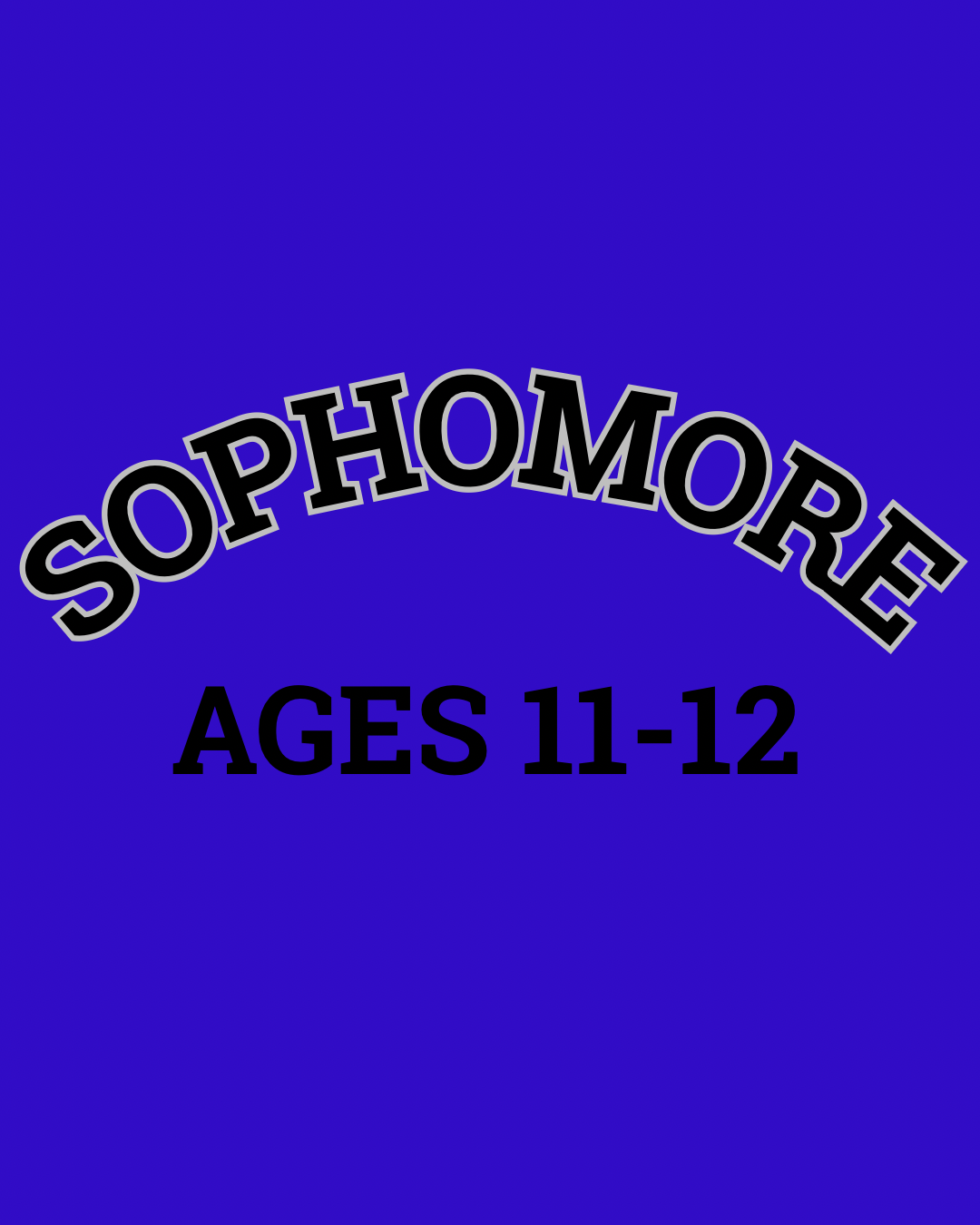 Sophomore (Ages 11-12)