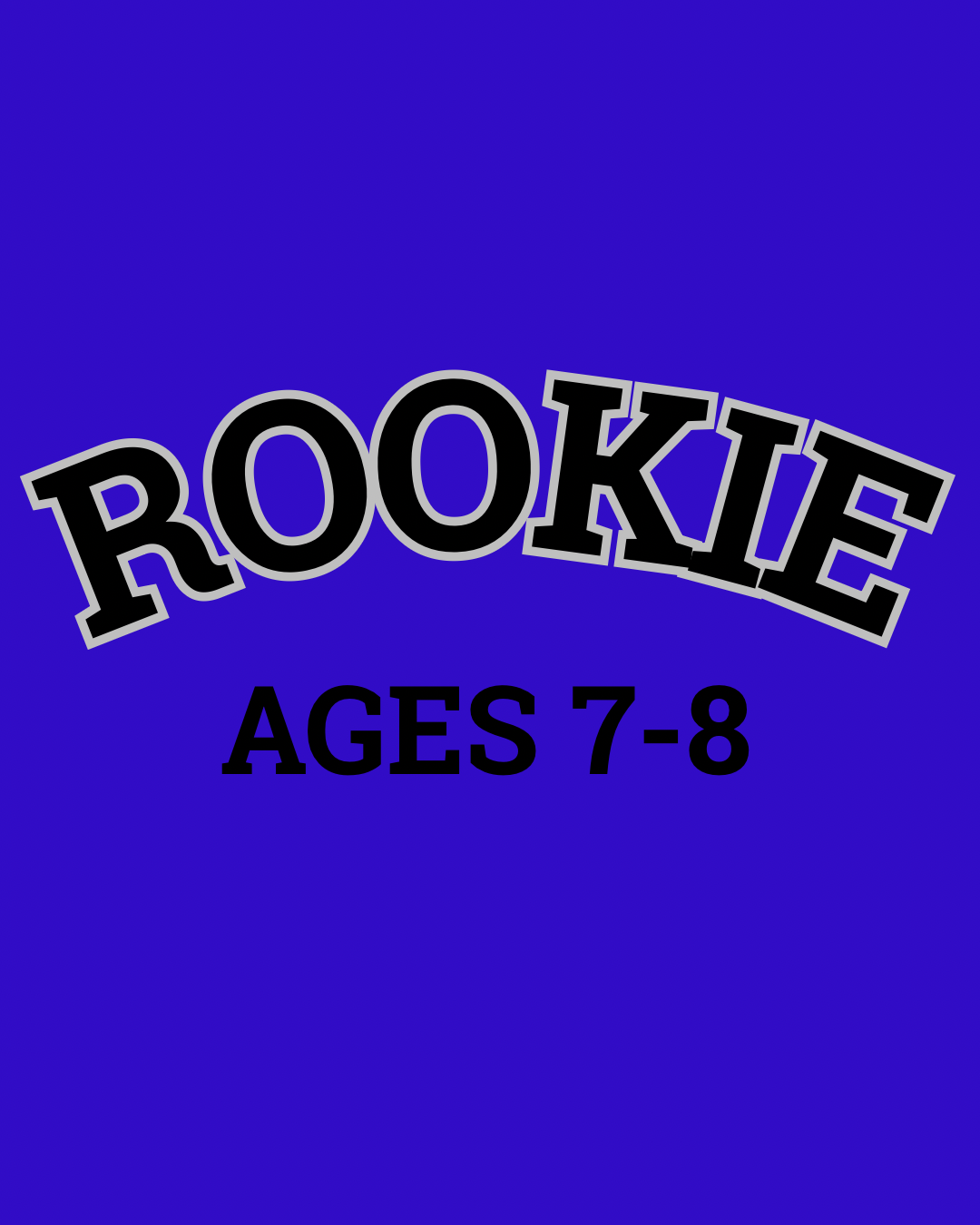 Rookie (Ages 7-8)