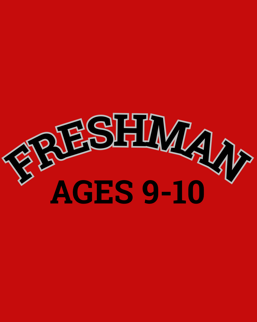 Freshman (Ages 9-10)
